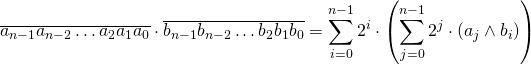 \begin{gather*} \overline{ a_{n-1}a_{n-2}\ldots a_2a_1a_0} \cdot \overline{b_{n-1}b_{n-2}\ldots b_2b_1b_0} = \sum_{i=0}^{n-1} 2^i \cdot \left( \sum_{j=0}^{n-1} 2^j \cdot \left(a_j \wedge b_i\right) \right)  \end{gather*}