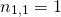 \begin{gather*} n_{1, 1} = 1 \end{gather*}