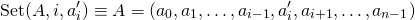 \begin{gather*} \text{Set}(A, i, a_{i}') \equiv A = (a_0, a_1, \ldots, a_{i-1}, a_{i}', a_{i+1}, \ldots, a_{n-1}) \end{gather*}