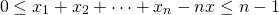 \[ 0 \le x_1 + x_2 + \cdots + x_n - nx \le n-1 \]